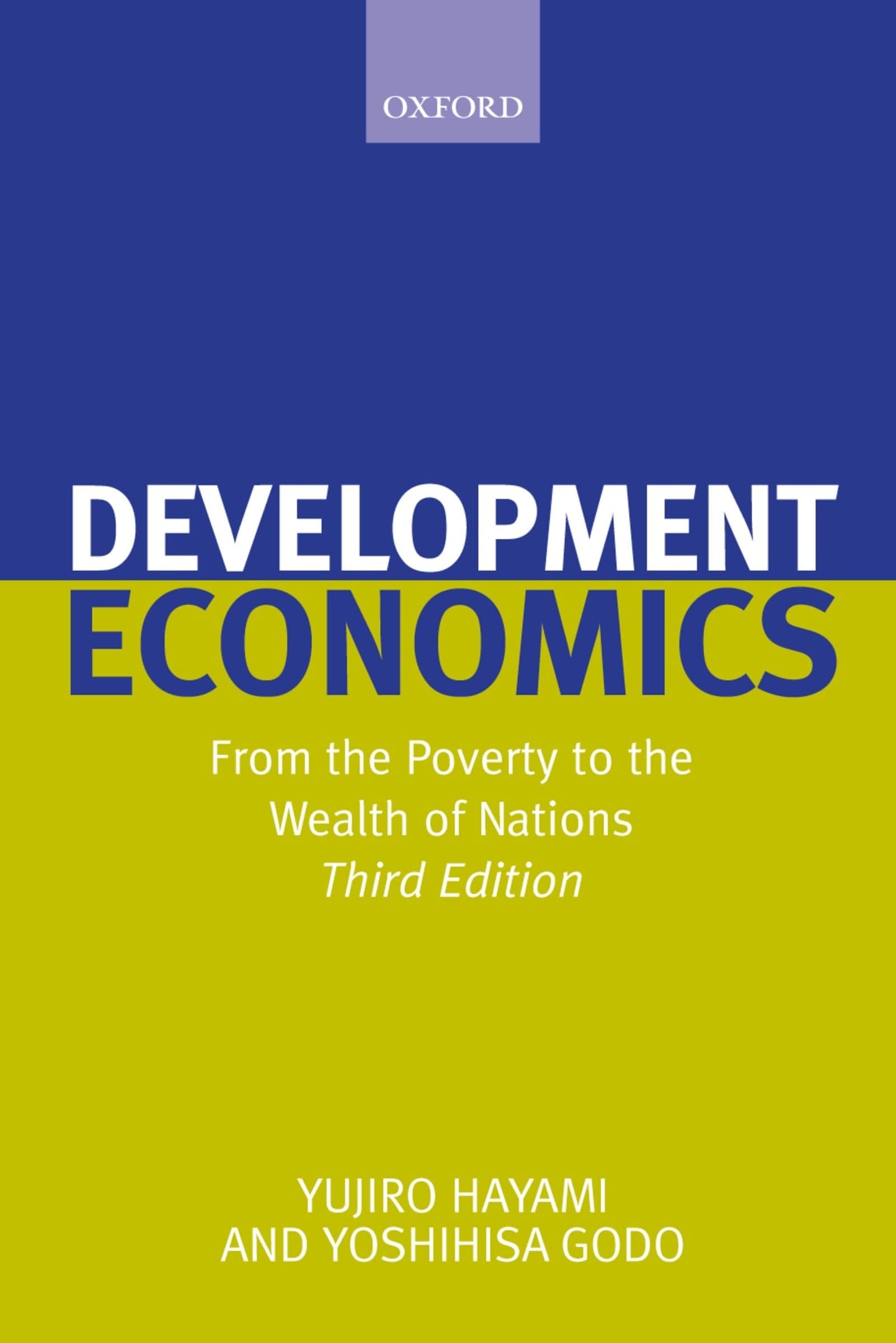 Development Economics: From the Poverty to the Wealth of Nations