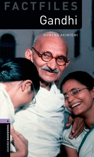 Oxford Bookworms Factfiles: Gandhi: Level 4: 1400-Word Vocabulary (Oxford Bookworms Library. Factfiles. Stage 4)