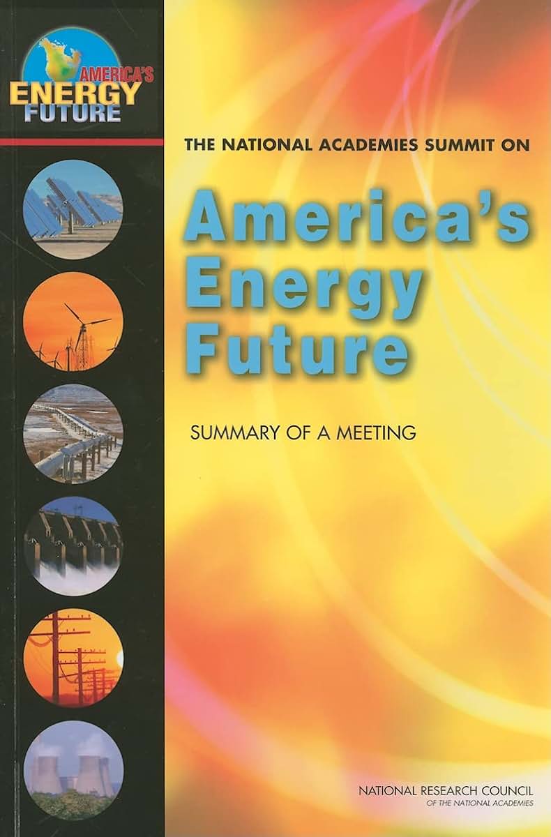 The National Academies Summit on America's Energy Future: Summary of a Meeting
