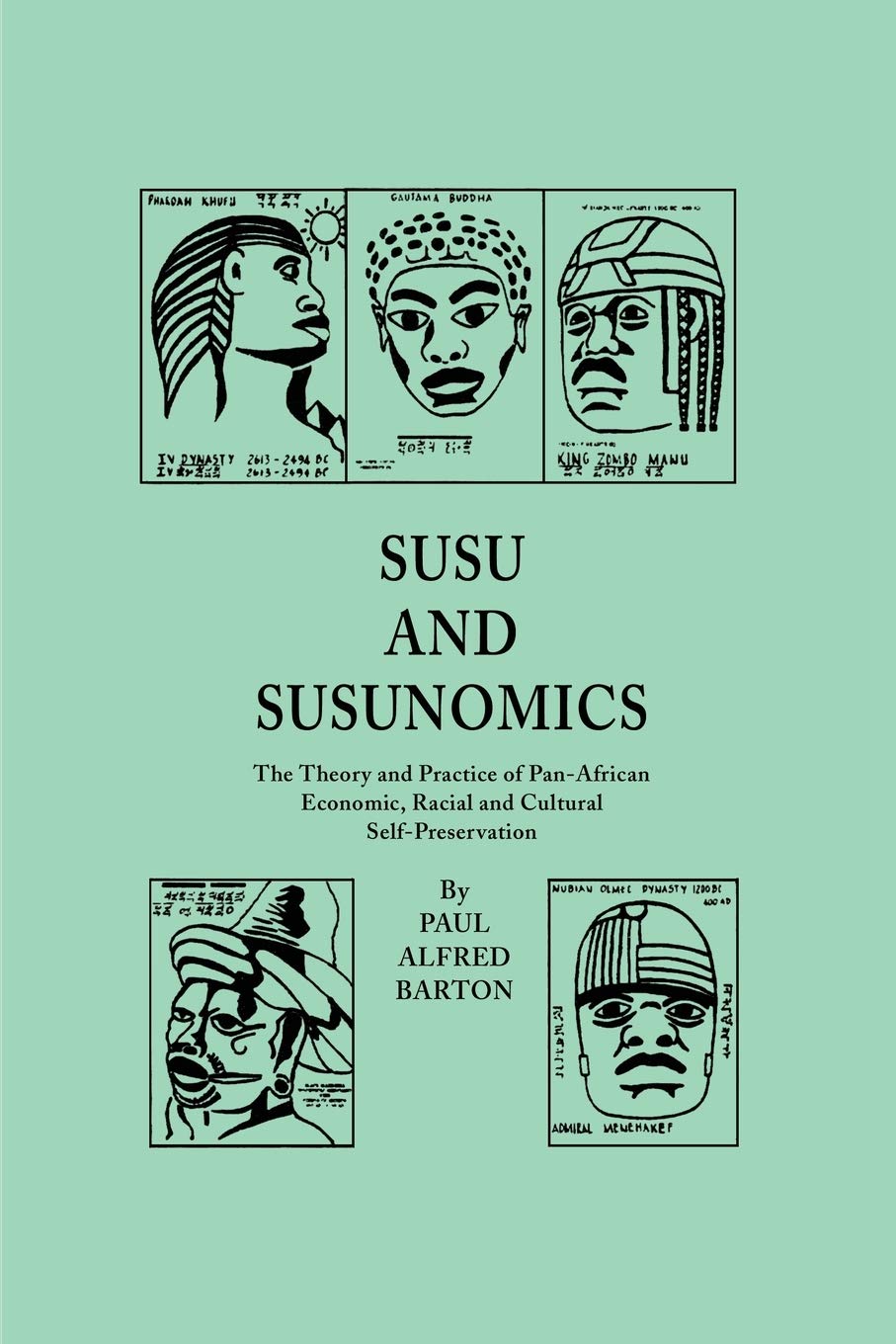 Susu and Susunomics: The Theory and Practice of Pan-African Economic, Racial and Cultural Self-Preservation