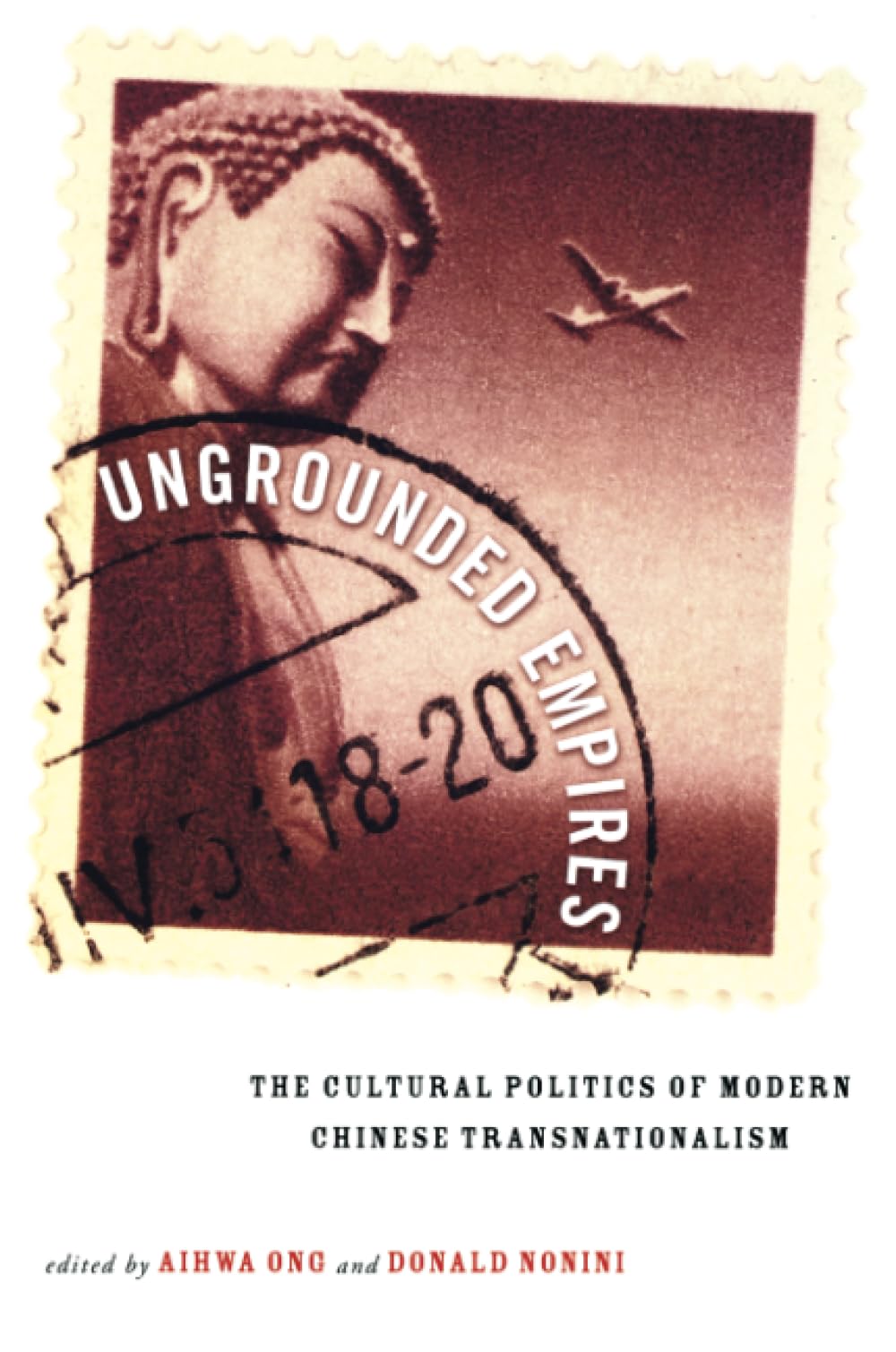 Ungrounded Empires by Aihwa Ong