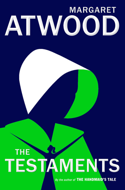 The Testaments: The Sequel to The Handmaid's Tale by Atwood,