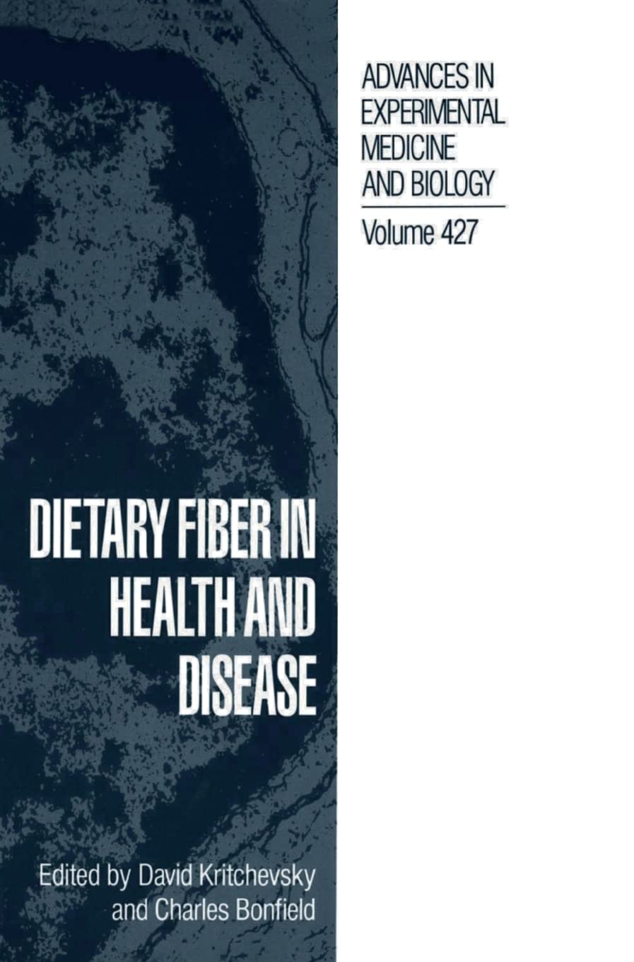 Dietary Fiber in Health and Disease (Advances in Experimental Medicine & Biology (Springer))