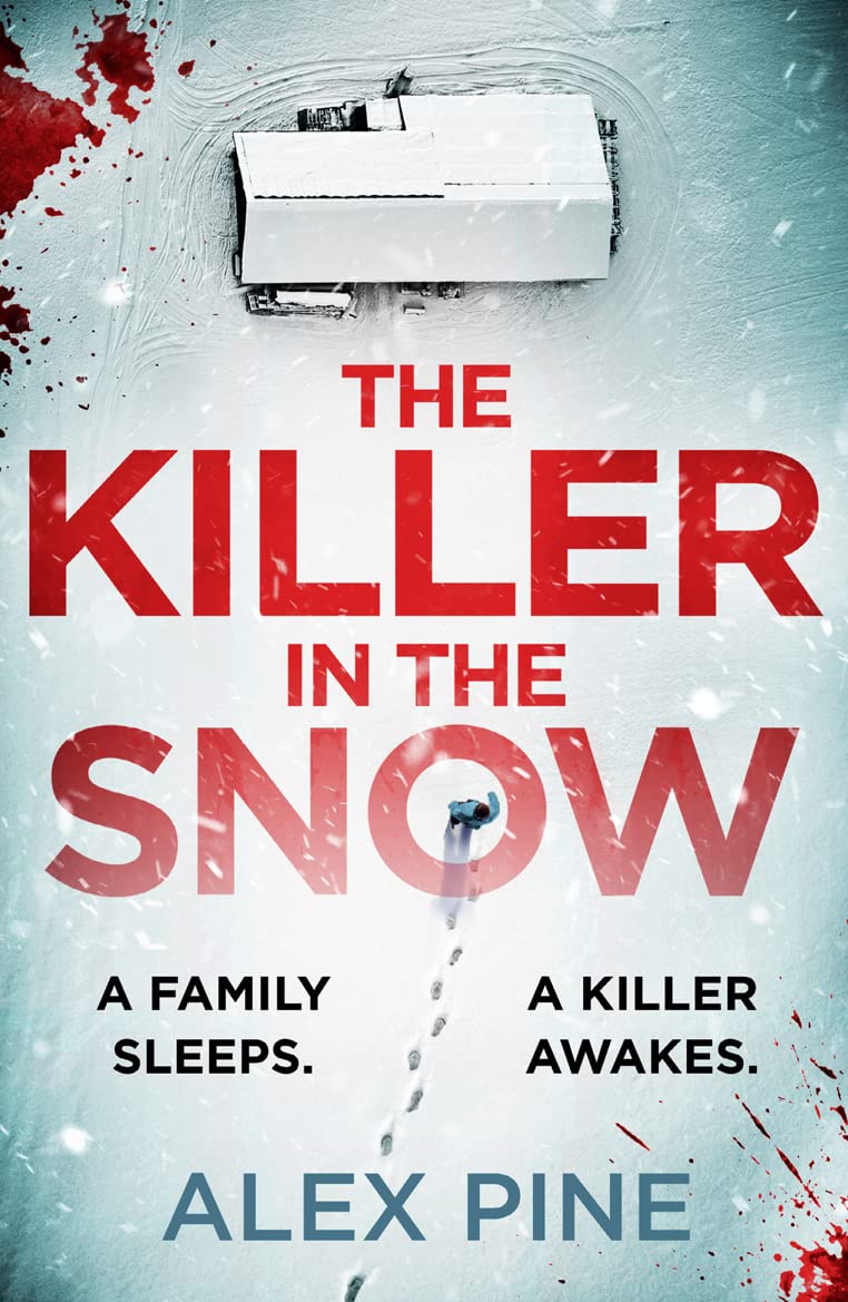 The Killer in the Snow: The new and most chilling British detective crime fiction book youll read this year (DI James Walker series) (Book 2)