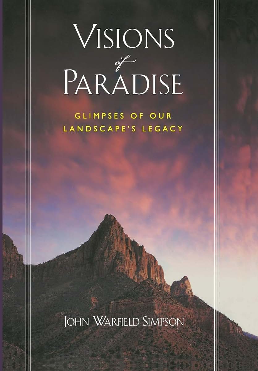 Visions of Paradise: Glimpses of Our Landscape's Legacy