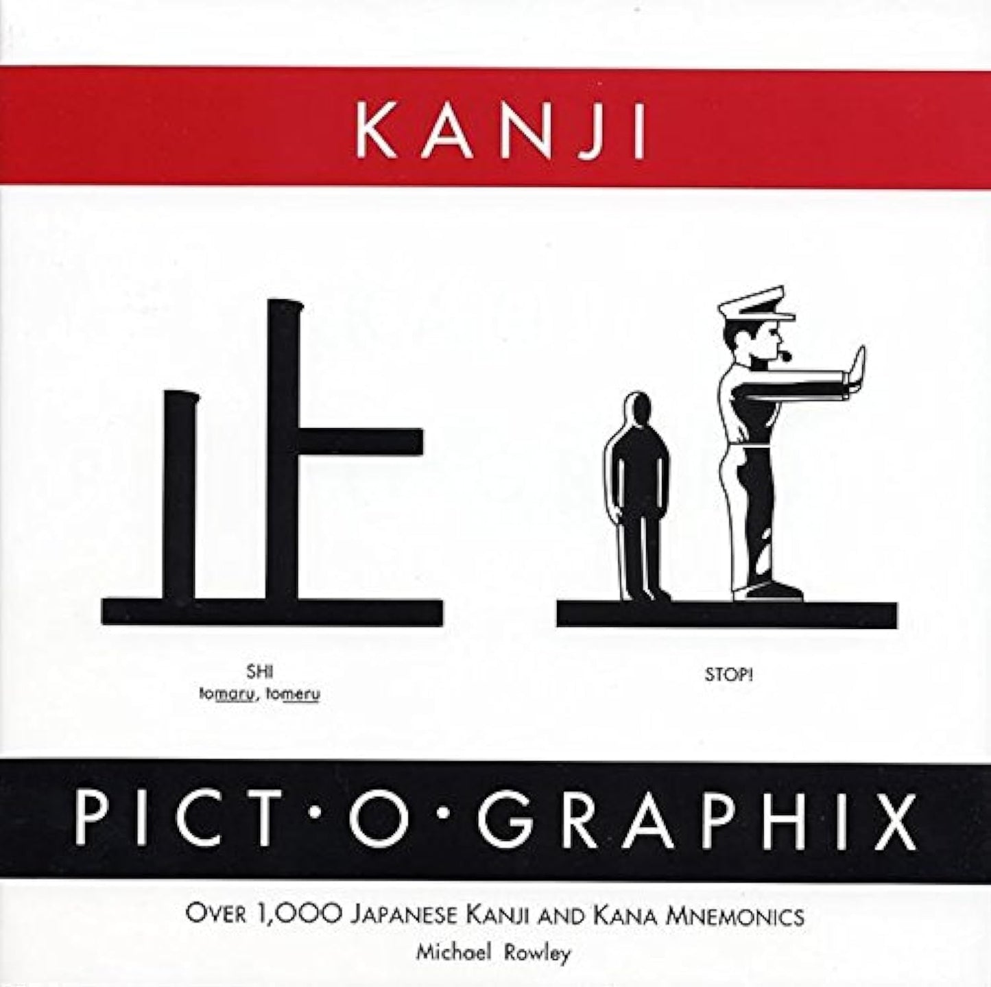 Kanji Pict-O-Graphix: Over 1,000 Japanese Kanji and Kana Mne