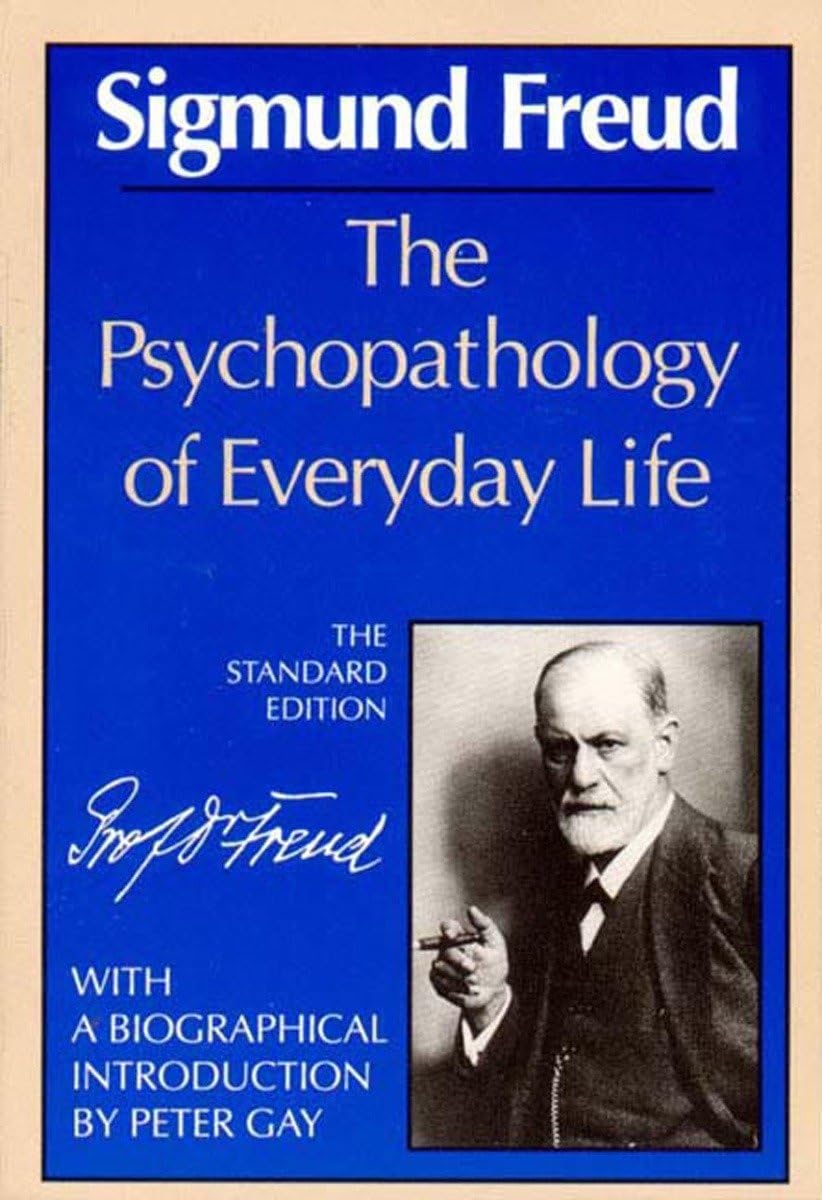 The Psychopathology of Everyday Life (Complete Psychological