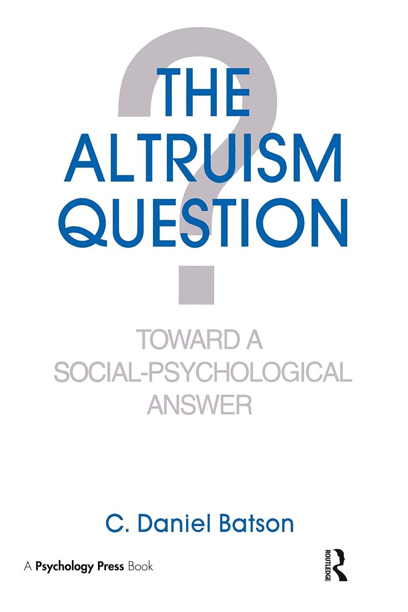 The Altruism Question: Toward A Social-psychological Answer