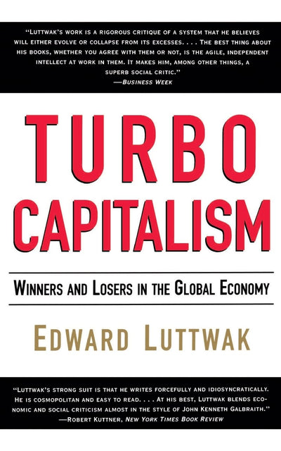 Turbo-Capitalism: Winners and Losers in the Global Economy