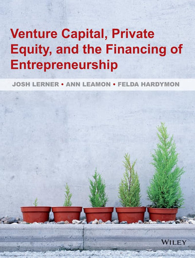 Venture Capital, Private Equity, and the Financing of Entrepreneurship: The Power of Active Investing