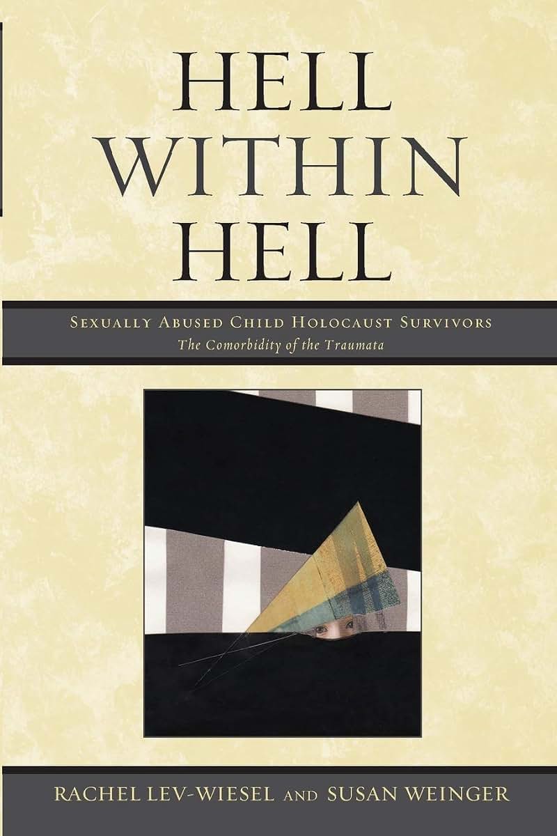 Hell within Hell: Sexually Abused Child Holocaust Survivors