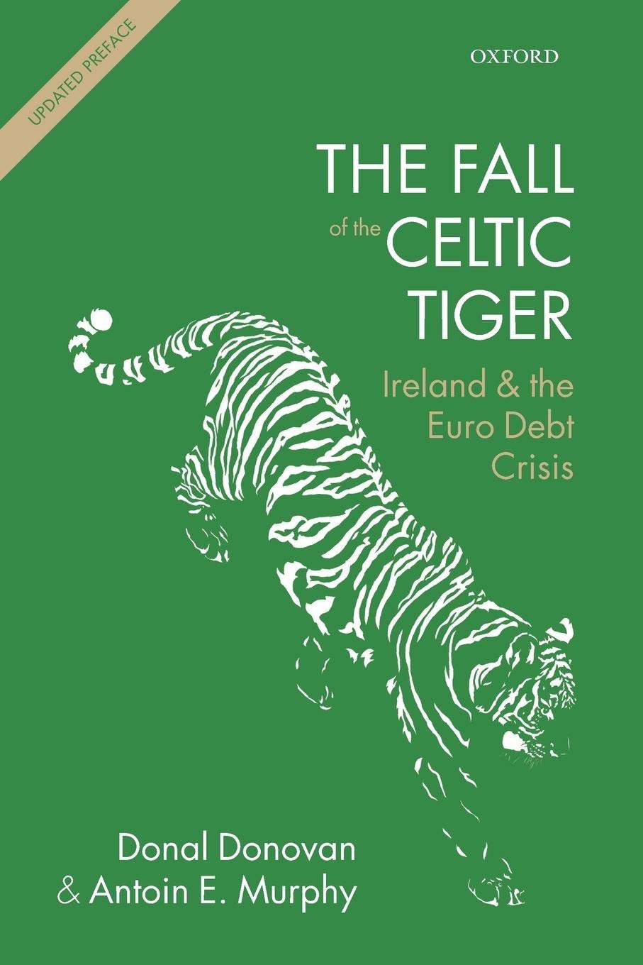 The Fall of the Celtic Tiger: Ireland and the Euro Debt Crisis