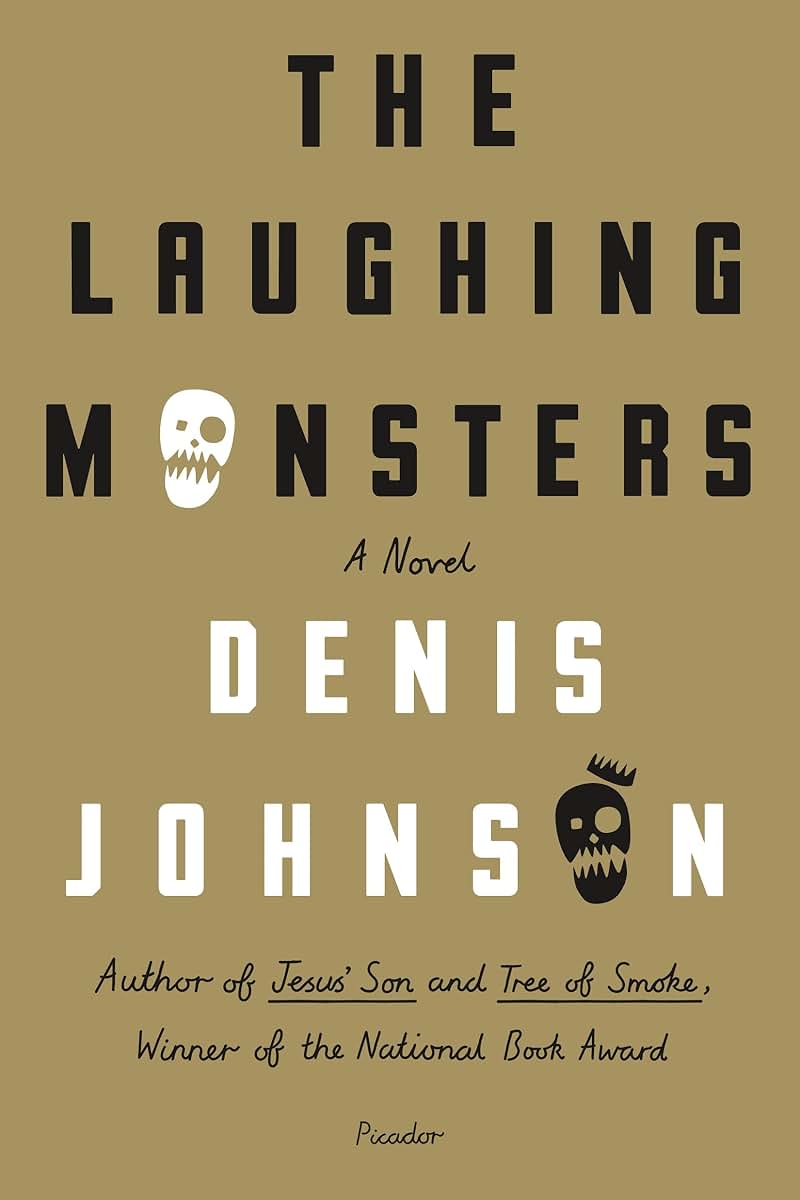 The Laughing Monsters: A Novel