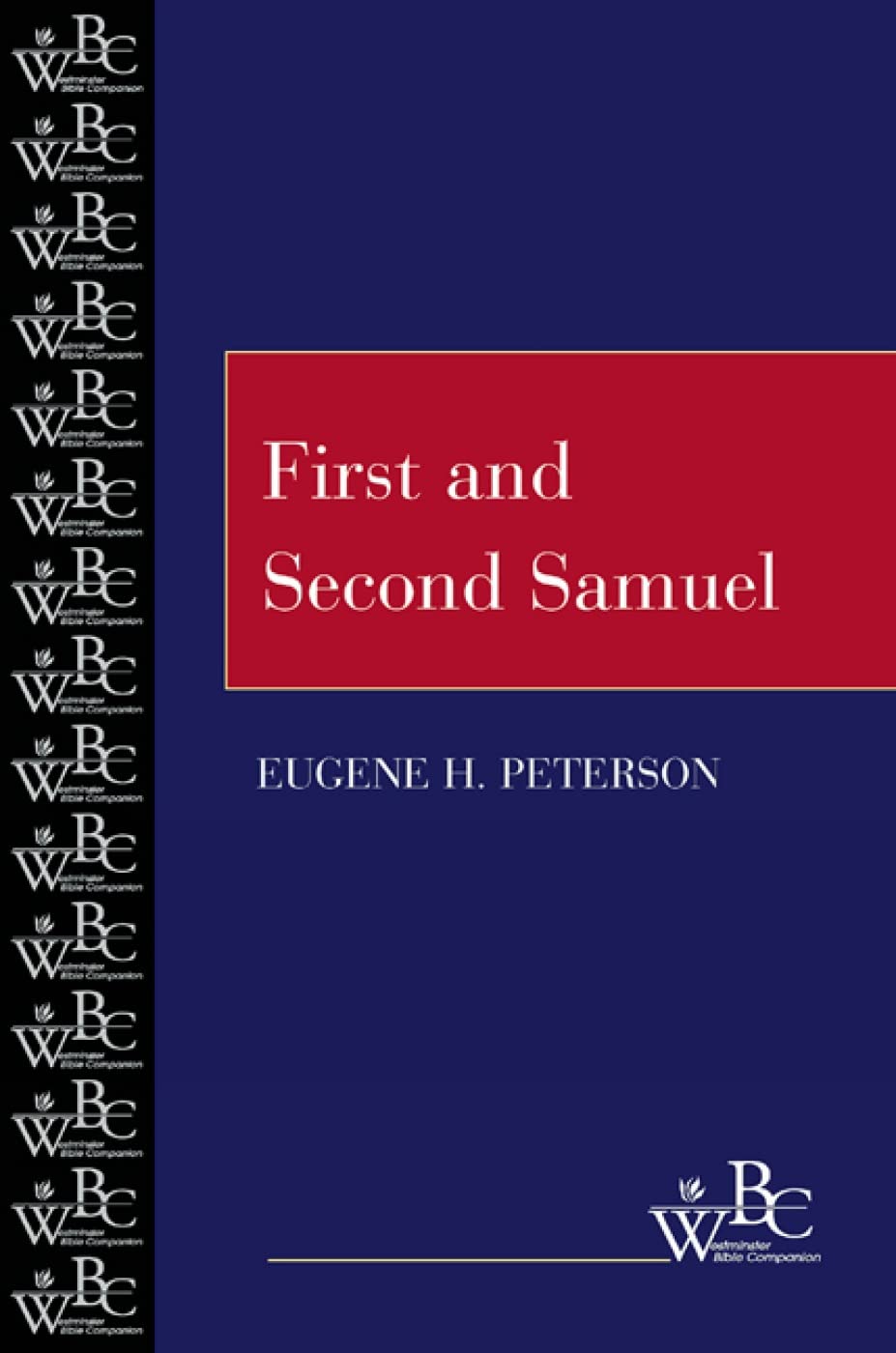 First and Second Samuel (Westminster Bible Companion) by Pet
