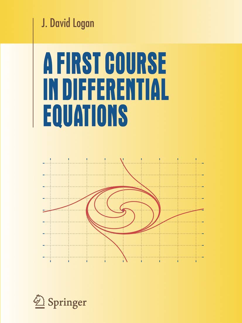 A First Course in Differential Equations (Undergraduate Texts in Mathematics)