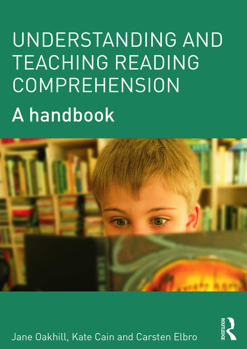 Understanding and Teaching Reading Comprehension by Oakhill,
