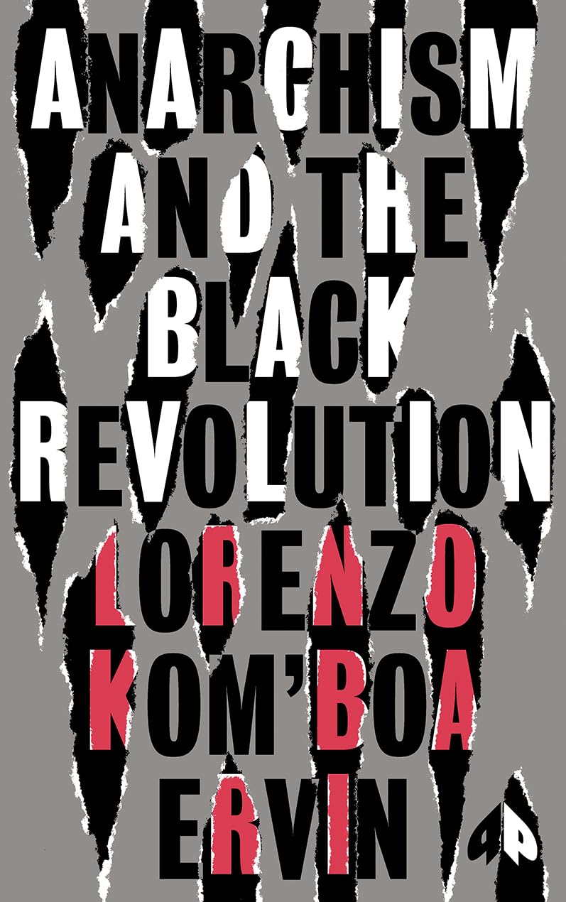 Anarchism and the Black Revolution: The Definitive Edition (Black Critique)