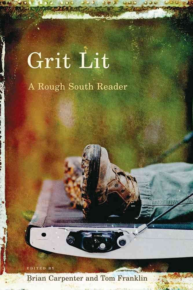 Grit Lit: A Rough South Reader (Non Series)