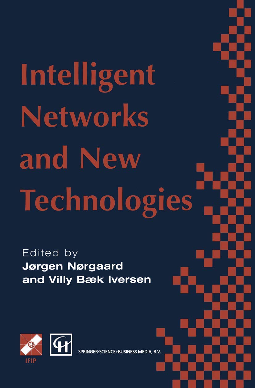 Intelligent Networks and Intelligence in Networks: IFIP TC6 WG6.7 International Conference on Intelligent Networks and Intelligence in Networks, 2-5 ... in Information and Communication Technology)