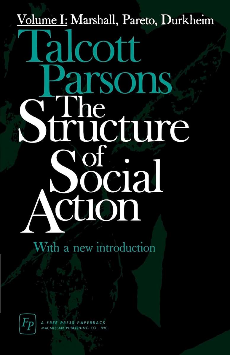 The Structure of Social Action, Vol. 1: Marshall, Pareto, Durkheim