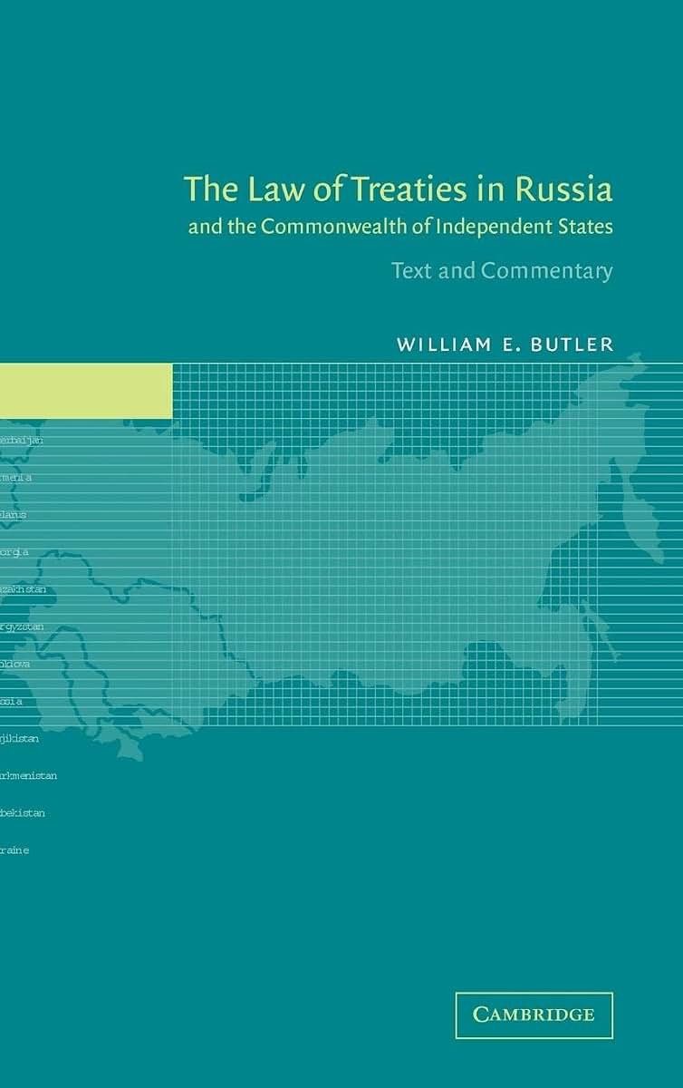 The Law of Treaties in Russia and the Commonwealth of Independent States: Text and Commentary