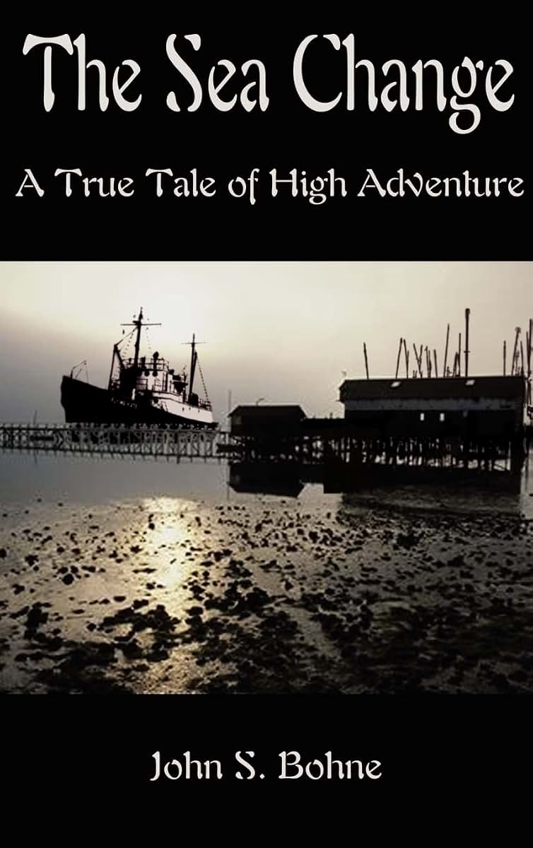 The Sea Change: A True Tale of High Adventure