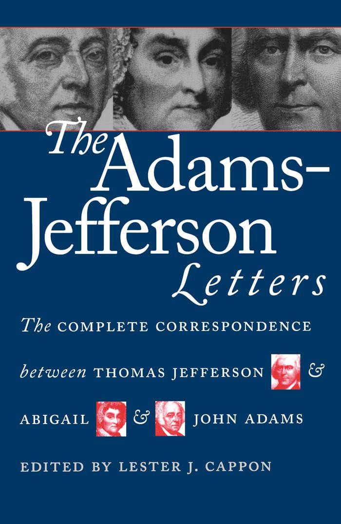 The Adams-Jefferson Letters: The Complete Correspondence Between Thomas Jefferson & Abigail & John Adams(Packaging May Vary)