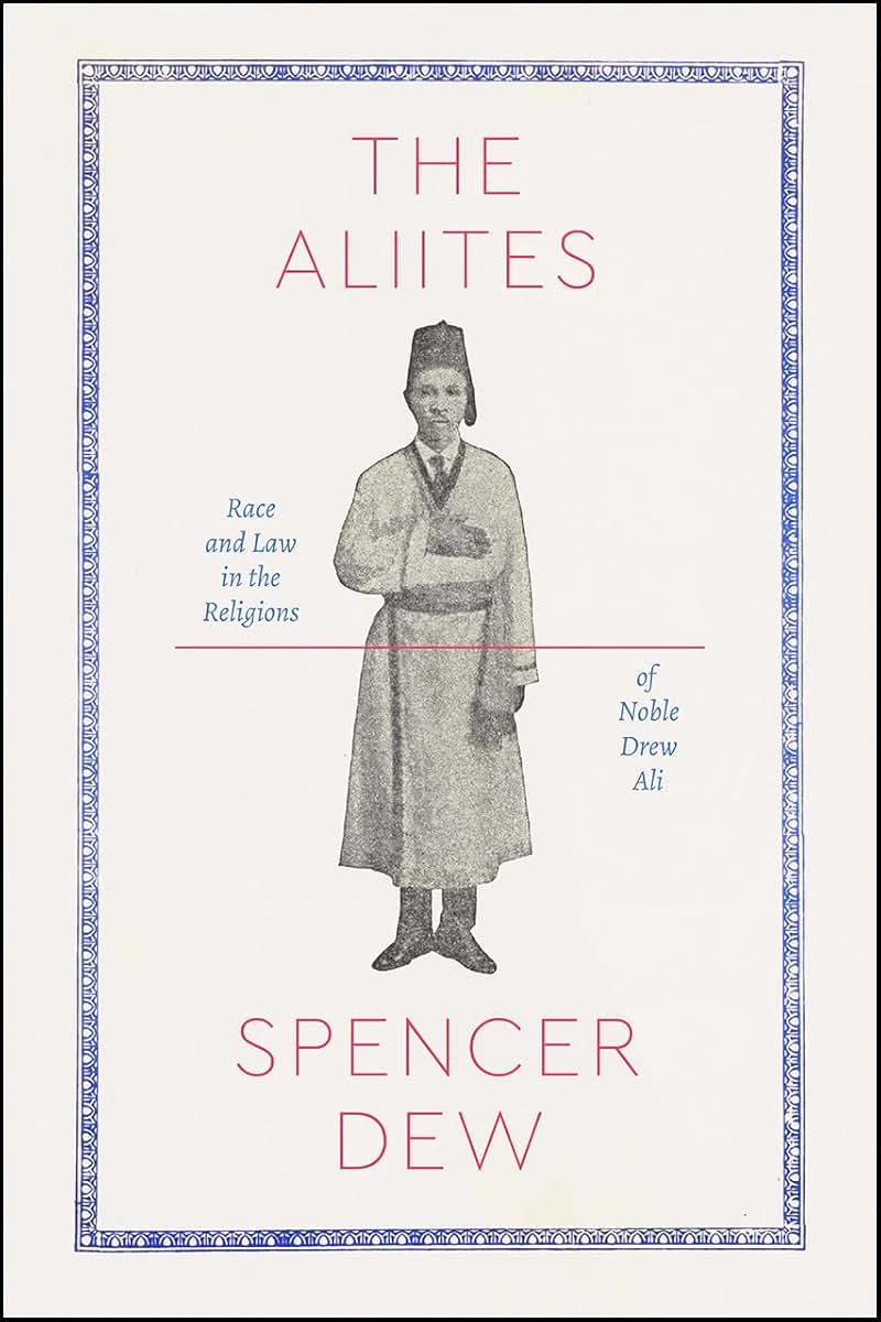 The Aliites: Race and Law in the Religions of Noble Drew Ali (Class 200: New Studies in Religion)