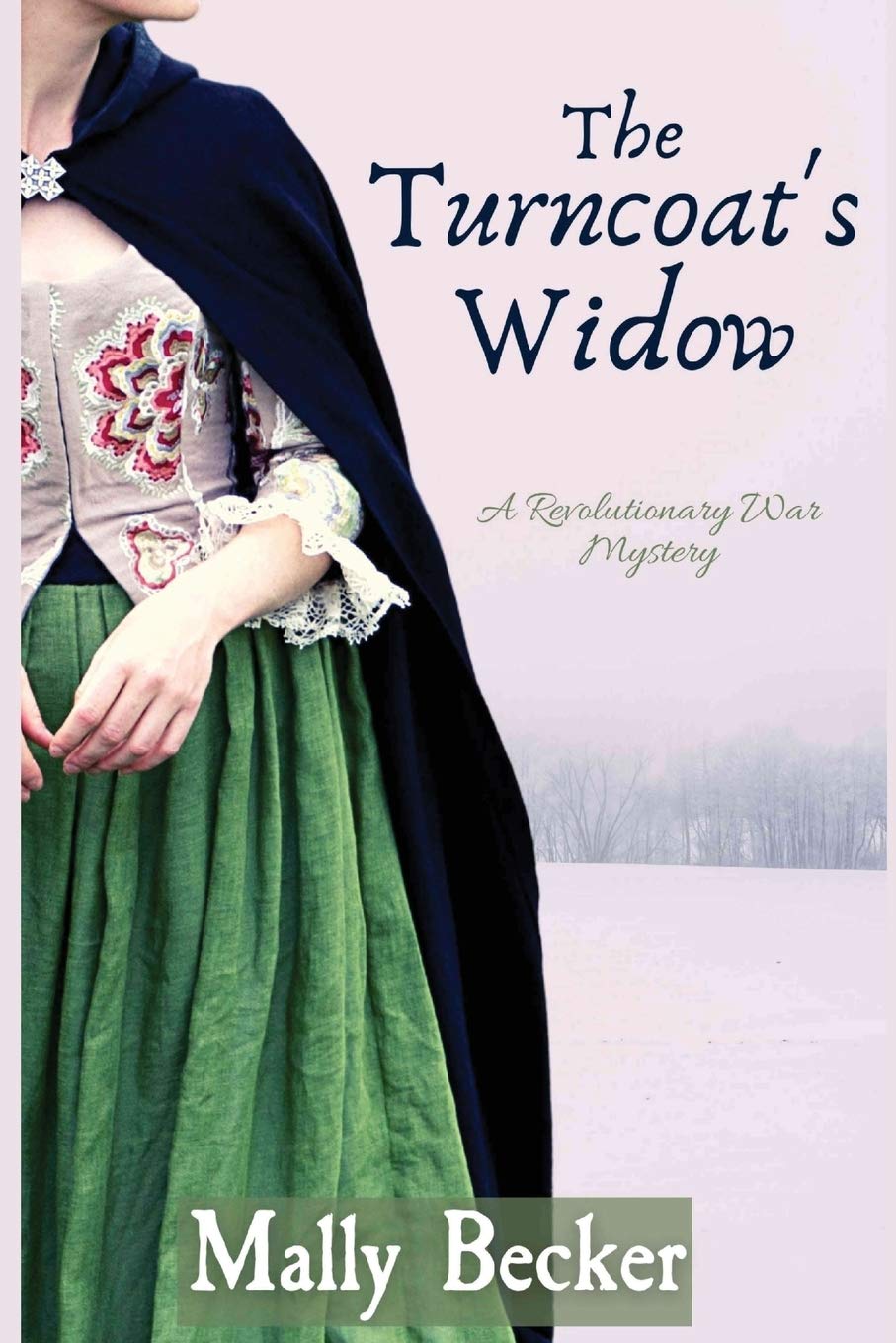 The Turncoats Widow: A Revolutionary War Mystery