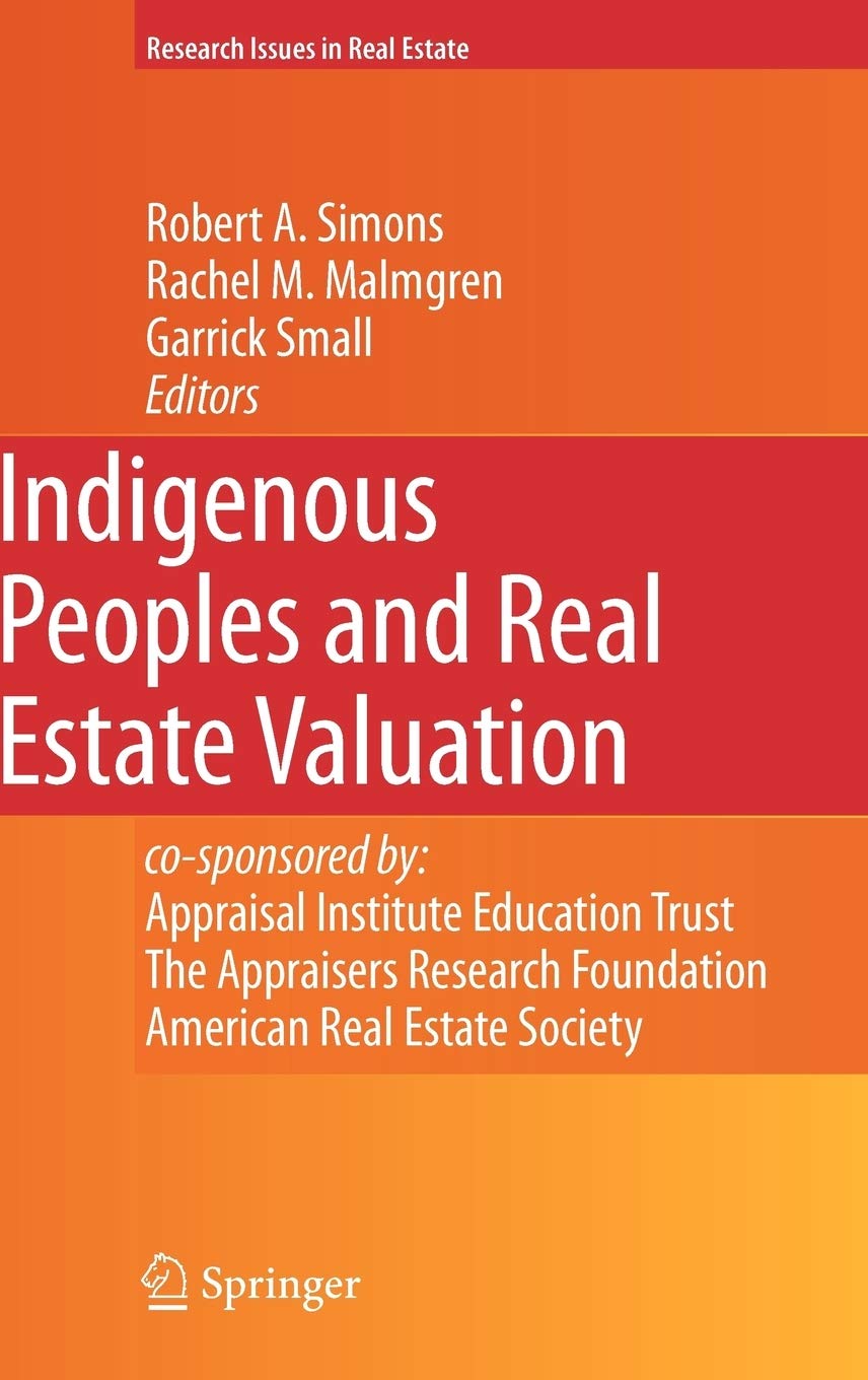 Indigenous Peoples and Real Estate Valuation (Research Issues in Real Estate, 10)