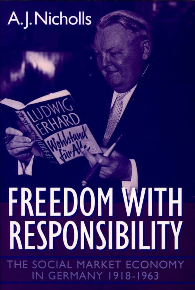 Freedom with Responsibility: The Social Market Economy in Germany, 1918-1963