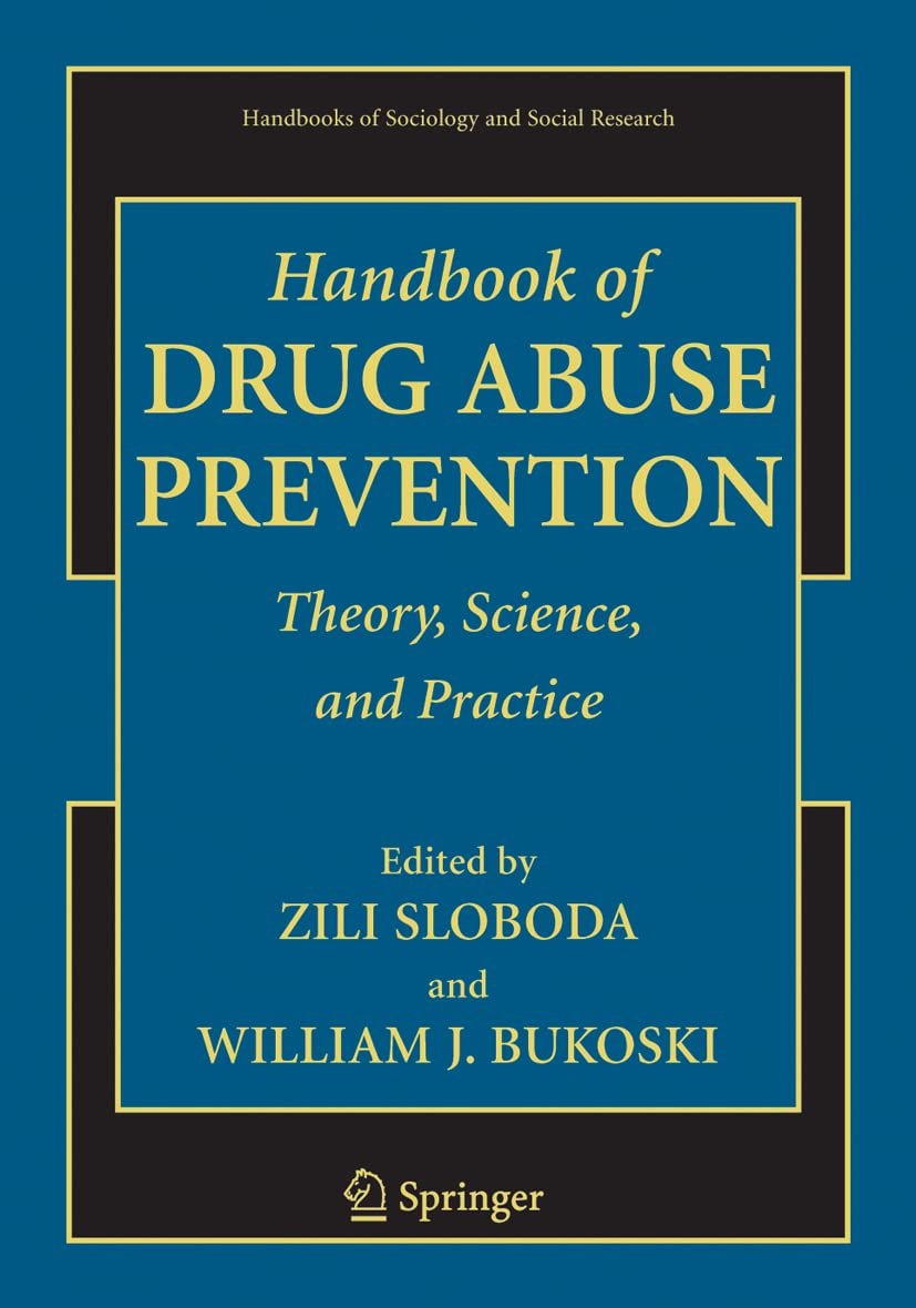 Handbook of Drug Abuse Prevention (Handbooks of Sociology and Social Research)