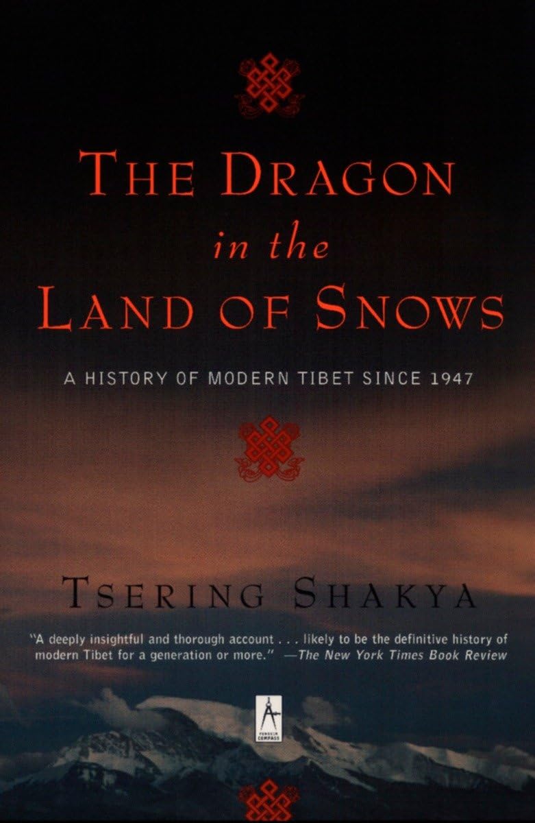 The Dragon in the Land of Snows: A History of Modern Tibet Since 1947 (Compass)