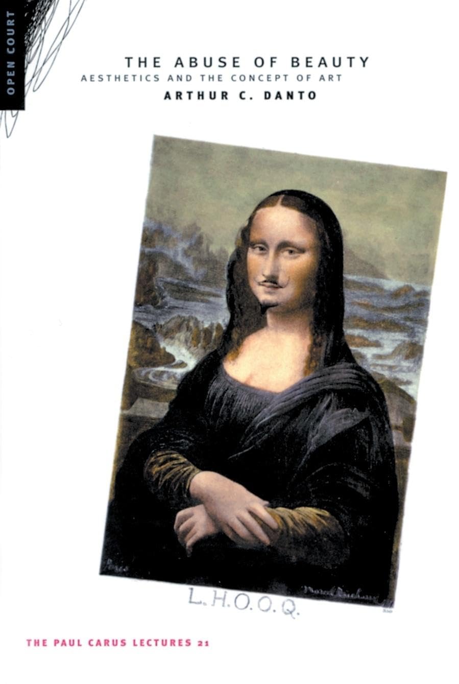 The Abuse of Beauty: Aesthetics and the Concept of Art (The Paul Carus Lectures Series 21)