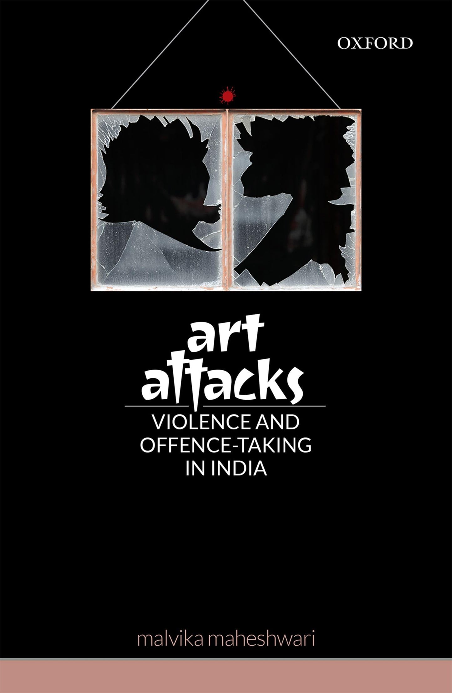 Art Attacks: Violence and Offence-Taking in India