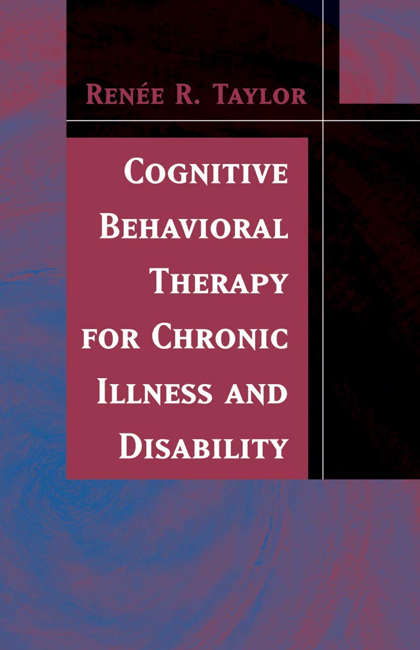 Cognitive Behavioral Therapy for Chronic Illness and Disability