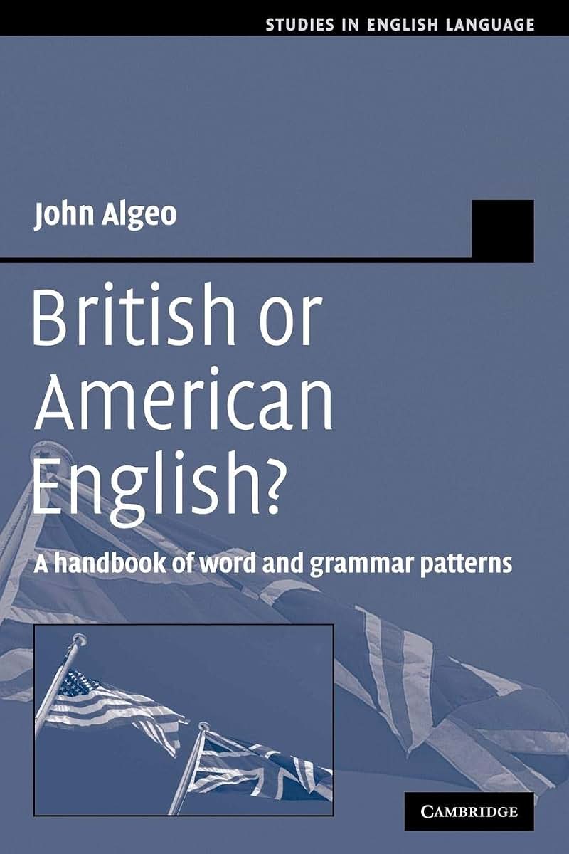 British or American English?: A Handbook of Word and Grammar Patterns (Studies in English Language)