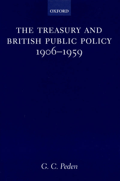 The Treasury and British Public Policy, 1906-1959