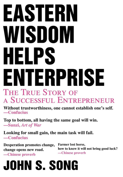 Eastern Wisdom Helps Enterprise: The True Story of a Successful Entrepreneur