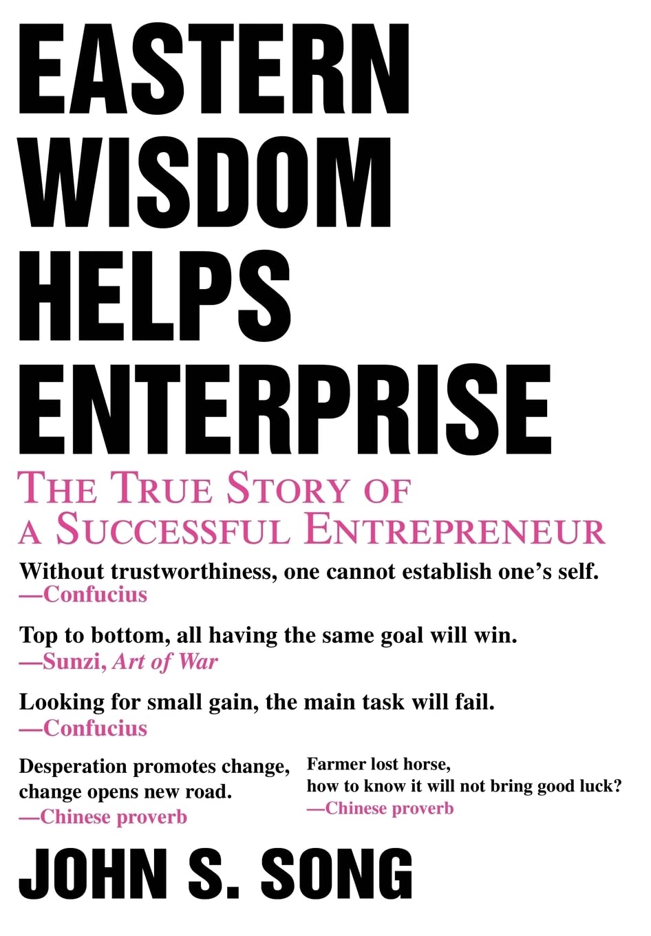 Eastern Wisdom Helps Enterprise: The True Story of a Successful Entrepreneur