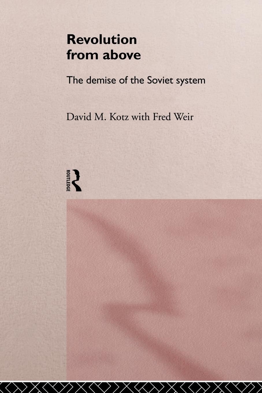 Revolution From Above: The Demise of the Soviet System