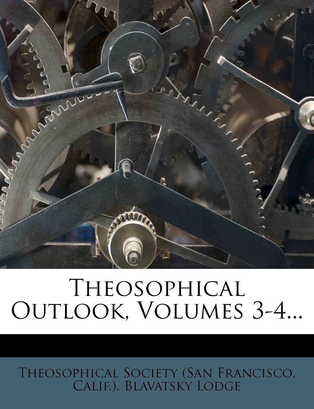 Theosophical Outlook, Volumes 3-4...