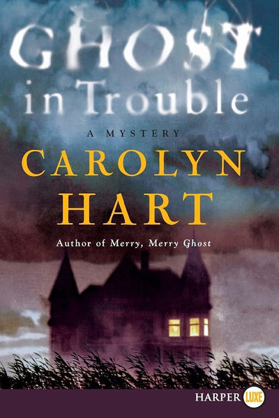 Ghost in Trouble: A Mystery (Bailey Ruth Raeburn, 3)