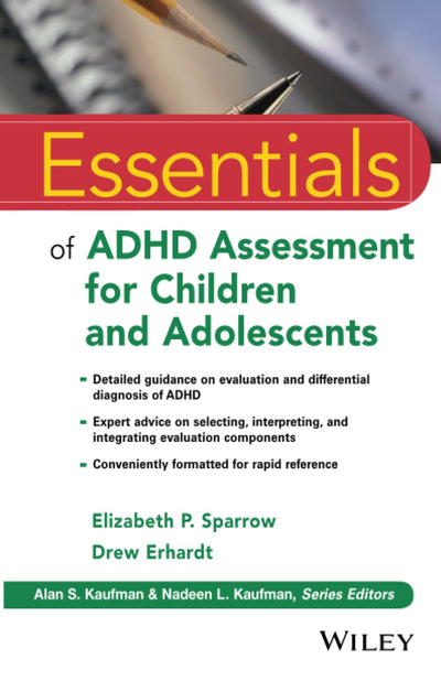 Essentials of ADHD Assessment for Children and Adolescents (Essentials of Psychological Assessment)