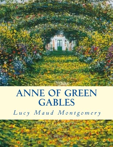 Anne of Green Gables: Large Print by Lucy Maud Montgomery