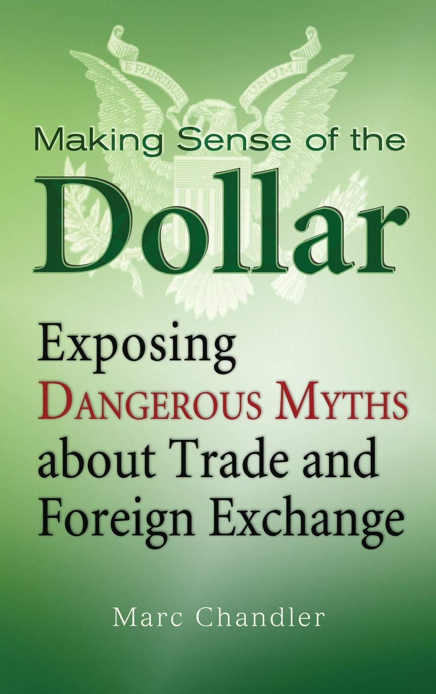 Making Sense of the Dollar: Exposing Dangerous Myths about Trade and Foreign Exchange (Bloomberg)