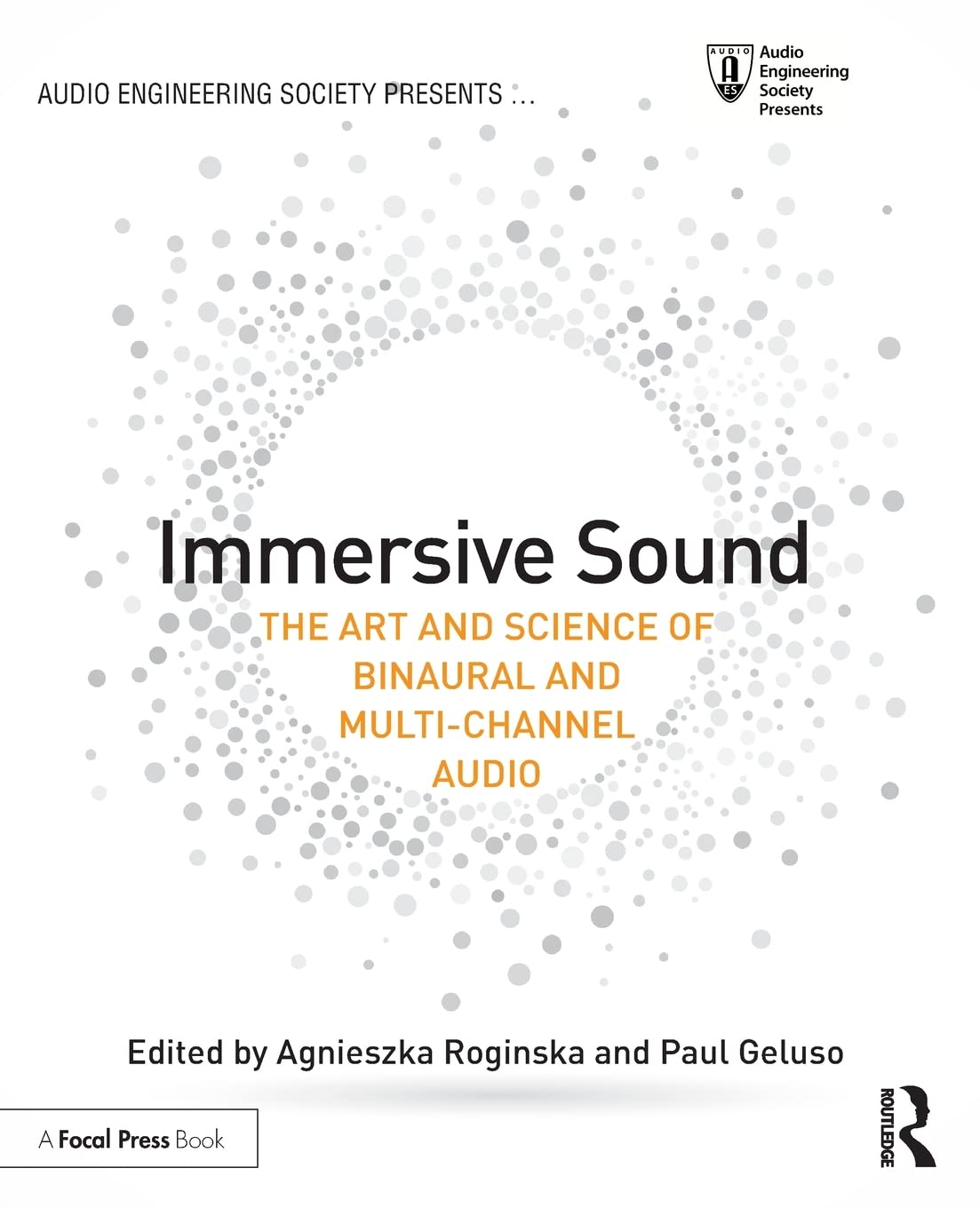 Immersive Sound: The Art and Science of Binaural and Multi-Channel Audio (Audio Engineering Society Presents)