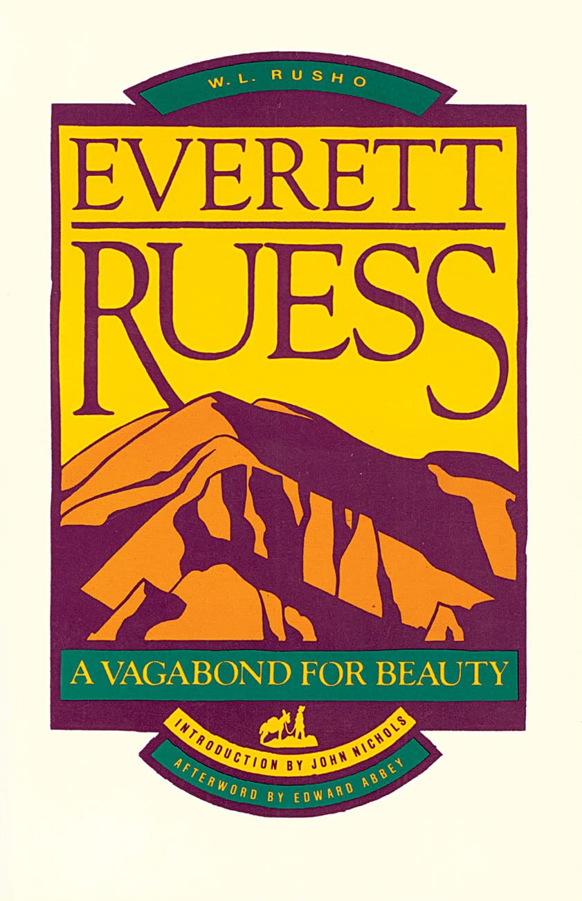 Everett Ruess: A Vagabond for Beauty by Rusho, W. L.