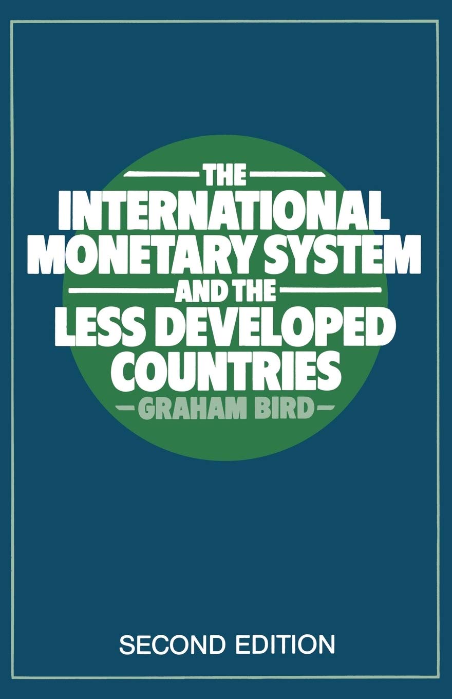 The International Monetary System and the Less Developed Countries