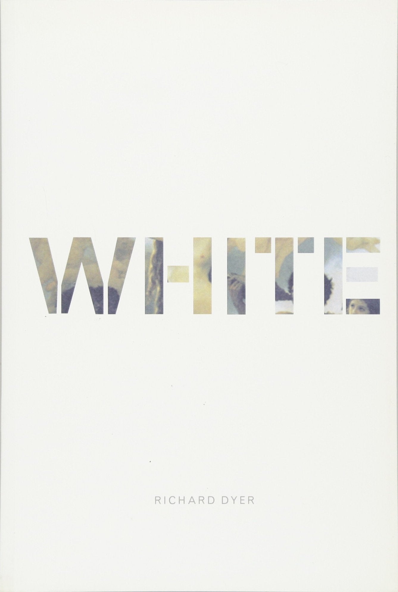 White: Essays on Race and Culture by Dyer, Richard